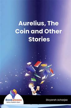 Aurelius, The Coin and Other Stories - Bookalooza