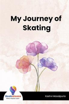 My Journey of Skating - Bookalooza