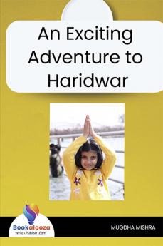 An Exciting Adventure to Haridwar - Bookalooza