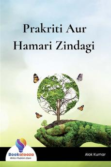 Prakriti Aur Hamari Zindagi - Bookalooza