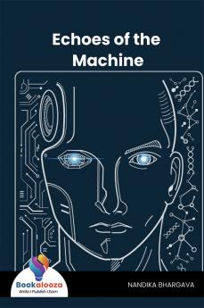 Echoes of the Machine