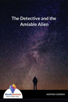 The Detective and the Amiable Alien - Bookalooza