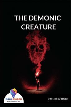THE DEMONIC CREATURE - Bookalooza