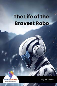 The Life of the Bravest Robo - Bookalooza