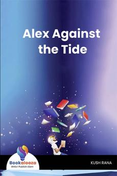 Alex Against the Tide - Bookalooza