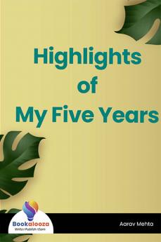 Highlights of My Five Years - Bookalooza