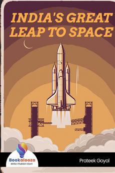 INDIA'S GREAT LEAP TO SPACE - Bookalooza