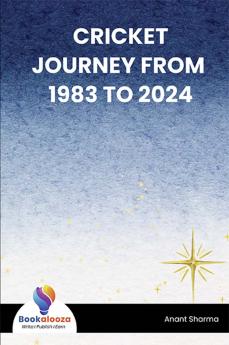 CRICKET JOURNEY FROM 1983 TO 2024 - Bookalooza