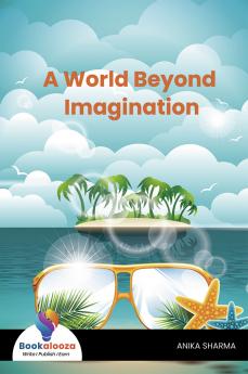 A World Beyond Imagination