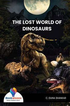 THE LOST WORLD OF DINOSAURS-Bookalooza