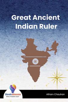 Great Ancient Indian Ruler - Bookalooza