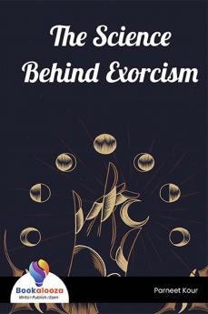 The Science Behind Exorcism - Bookalooza