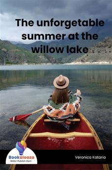 The unforgetable summer at the willow lake - Bookalooza