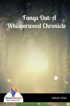 Fangs Out: A Whisperwood Chronicle - Bookalooza