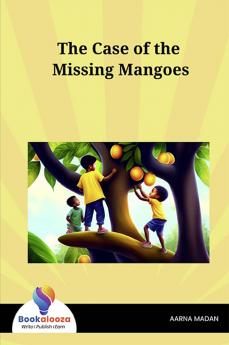 The Case of the Missing Mangoes - Bookalooza