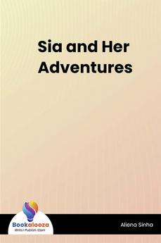 Sia and Her Adventures - Bookalooza