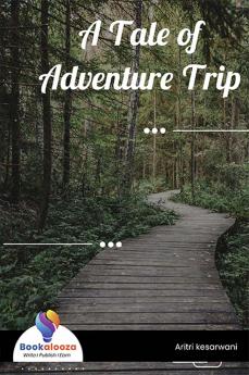 A Tale of Adventure Trip - Bookalooza