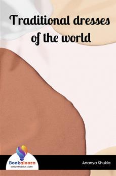 Traditional dresses of the world - Bookalooza