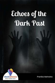 Echoes of the Dark Past - Bookalooza