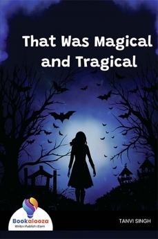 That Was Magical and Tragical - Bookalooza