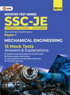 GKP SSC 2025 : Booster Test Series - JE Paper I - Mechanical Engineering - 15 Mock Tests (includes 2021-2024 papers Answers & Explanations
