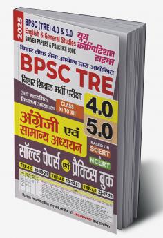 2025-26 BPSC TRE 4 & 5 Class-XI to XII English & General Studies Solved Papers & Practice Book 208 395. This book contains the previous year solved papers and 15 sets of the practice book.