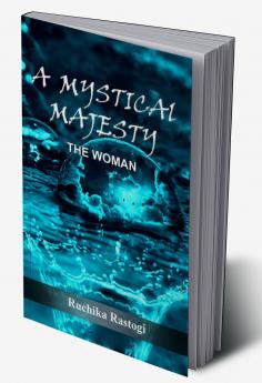 A Mystical Majesty The Woman