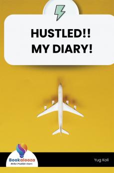 HUSTLED!! MY DIARY!