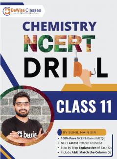 BeWise Classes Class 11 Chemistry NCERT Drill –  Krishna Batch Question Bank 1000+ NCERT-based Questions for NEET 2025 with Step-by-Step explanation | (Latest NEET Pattern)
