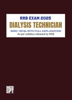 RRB Dialysis Technician Recruitment Exam 2025 Edition