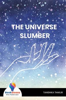 THE UNIVERSE SLUMBER-Bookalooza