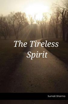 The Tireless Spirit