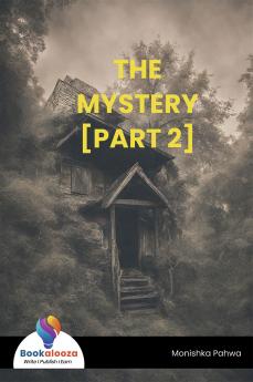 THE MYSTERY [PART 2]