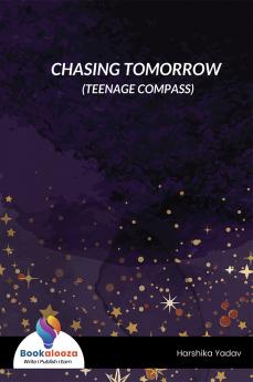 CHASING TOMORROW (TEENAGE COMPASS)