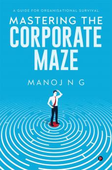 Mastering the Corporate Maze