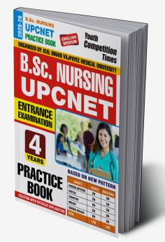 2025-26 B.Sc. Nursing UPCNET Entrance Exam (4th Year) Practice Book 256 495 E.