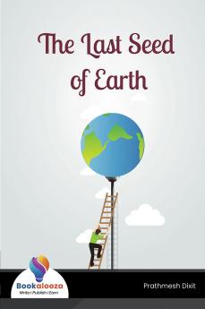The Last Seed of Earth