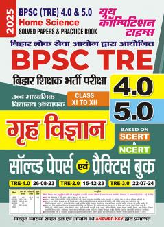 2025-26 BPSC TRE 4.0 & 5.0  Class XI to XII Home Science  Solved Papers & Practice Book 176 295.