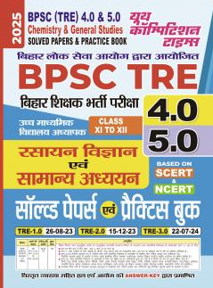 2025-26 BPSC TRE 4.0 & 5.0  Class XI to XII Chemistry & General Studies  Solved Papers & Practice Book 320 595.