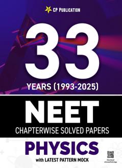 33 Years NEET Previous Year Solved Question Papers Physics PYQ (2025 - 1993) Chapterwise Solutions For NEET Exam 2026