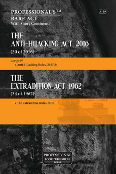Anti-Hijacking Act 2016 alongwith Anti-Hijacking Rules 2017 & Extradition Act 1962 Extradition Rules 2017