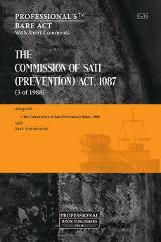 Commission of Sati (Prevention) Act 1987 alongwith Commission of Sati (Prevention) Rules 1988 With State Amendments
