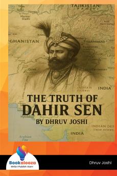 The Truth of Dahir Sen