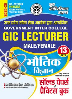 2025-26 GIC Lecturer Physics Solved Papers and Practice Book 304 595.