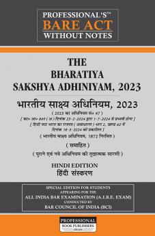 PROFESSIONAL's The Bharatiya Sakshya Adhiniyam 2023 (BSA) Bare Act with Comparative Chart of Old to New Sections Corresponding Old Sections below New w.e.f 1-7-2024 Notification Incorporated - Hindi Edition