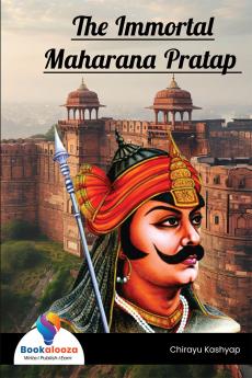 The Immortal Maharana Pratap