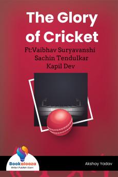 The Glory of Cricket