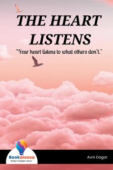 THE HEART LISTENS