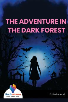 THE ADVENTURE IN THE DARK FOREST