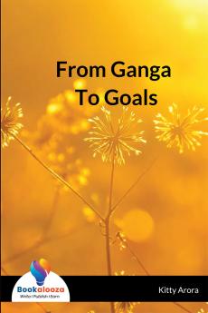 From Ganga To Goals